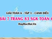 Giải bài 7 trang 83 Toán 6 Tập 1 SGK Cánh Diều